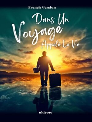 cover image of Dans Un Voyage Appelé La Vie